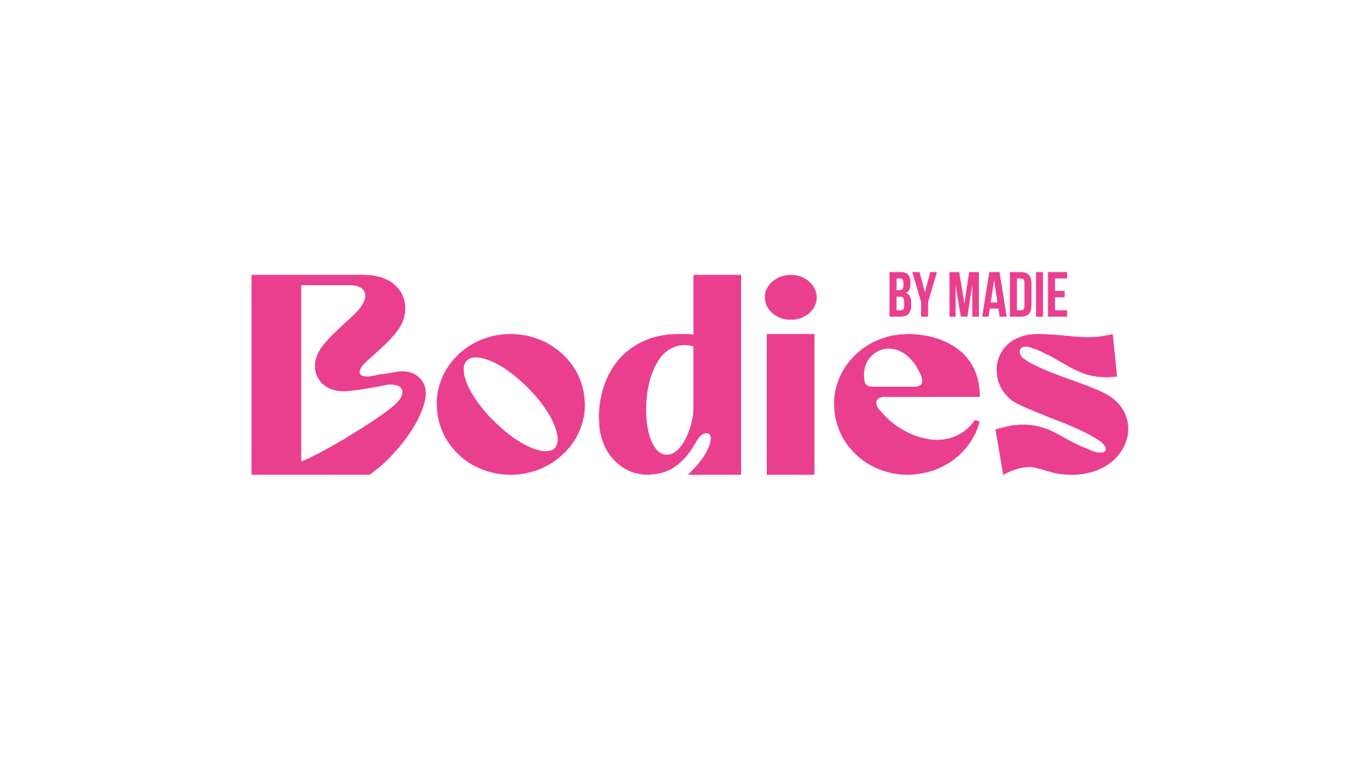 Bodies by Madie